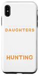 Coque pour iPhone XS Max t-shirt amusant Les meilleurs papas ont des filles à la chasse