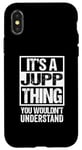 iPhone X/XS It's A Jupp Thing You Wouldn't Understand First Name Case