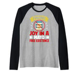 Finding Joy in a Mayo Free Existence Mayo Hater Raglan Baseball Tee