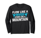 Flow Like A River Stand Like A Mountain Tai Chi Long Sleeve T-Shirt