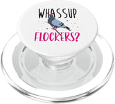 Whassup Flockers Pigeon Shirt Bird Homing Pigeon Racing PopSockets PopGrip for MagSafe