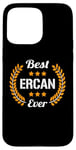 Coque pour iPhone 15 Pro Max Best Ercan Ever Dicton amusant Prénom Ercan