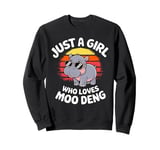 Just A Girl Who Loves Moo Deng Funny Cute Baby Hippo Viral Sweatshirt