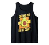 Funny Tennis Player Avocado Guac And Roll On The Court Tank Top