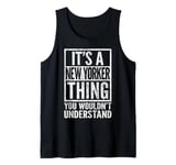 New Yorker Thing - You Wouldn't Understand - New Yorker's Tank Top