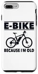 Coque pour iPhone 7 Plus/8 Plus Vélo électrique avec inscription amusante « Because I'm Old » pour femmes et hommes