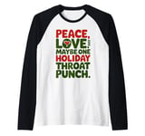 Peace Love And Maybe One Holiday Throat Punch Red Green Raglan Baseball Tee