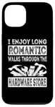 iPhone 13 I Enjoy Long Romantic Walks Through The Hardware Store Funny Case