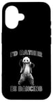 Coque pour iPhone 16 Je préfèrerais danser avec Panda Fun