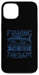 Coque pour iPhone 13 Best Fun Adult Men Humour Fishing The Best Therapy