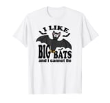 I Like Big Bats And I Cannot Lie Funny Favorite Night Flyer T-Shirt