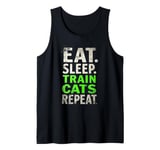 EAT. SLEEP. TRAIN CATS REPEAT. Cat Trainer Mantra Tank Top