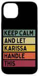 Coque pour iPhone 14 Plus Keep Calm And Let Karissa Handle This Funny Citation Retro