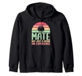 Mate Not Just a Drink an Experience Mate Zip Hoodie