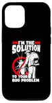 iPhone 12/12 Pro I'm The Solution To Your Bug Problem Rodent Vermin Case