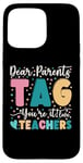 Coque pour iPhone 15 Pro Max Dear Parents Tag You're It Love Teachers Dernier jour d'école