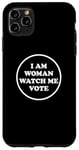 Coque pour iPhone 11 Pro Max I'm Woman Watch Me Vote