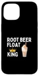 iPhone 15 Root Beer Float King Funny Root Beer Float Lover Gift Case