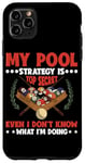 Coque pour iPhone 11 Pro Max Top Secret Pool Strategy: Even I Don't Know It -