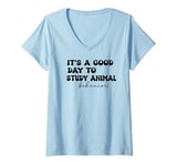 Womens It's a good day to study animal behavior V-Neck T-Shirt