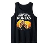 Runza Lover's Funny Food Pun I Was Told There Will Be Runzas Tank Top