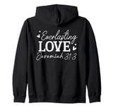 Everlasting Love Jeremiah 31 3 Inspirational Bible Verse Zip Hoodie