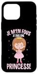 Coque pour iPhone 16 Pro Max Je M'en Fous Je Suis Une Princesse Femme Fille Enfant