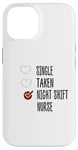 Coque pour iPhone 14 single no taken no night shift Nurse yes