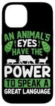 iPhone 14 An Animal's Eyes Have The Power To Speak A Great Language Case