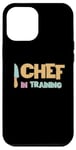 iPhone 12 Pro Max Chef in Training Chef Beginner Cooking Home Cook Junior Case