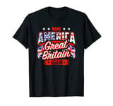 Make America Great Britain Again Apparel T-Shirt