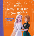 LA REINE DES NEIGES - Mon Histoire du Soir - Les nouvelles reines - Disney (Jeunesse)