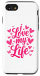 iPhone SE (2020) / 7 / 8 I Love My Life. Passion Heart Butterfly Lovely Design Case