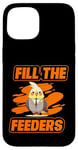 Coque pour iPhone 15 Remplissez les mangeoires pour observer les oiseaux