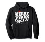 Matching family Christmas Merry Vibes Only Santa Hat Snow Pullover Hoodie