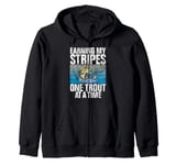 Earning My Stripes One Trout at a Time Trout Zip Hoodie