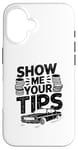 iPhone 16 Show Me Your Tips Cab Taxis Drivers Case