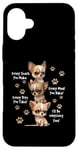 iPhone 16 Plus Every Snack You Make Bite You Take Hungry Chihuahua Dog Case