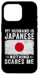 iPhone 16 Pro My Husband Is Japanese Nothing Scares Me Wife Case