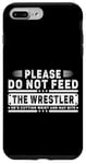 iPhone 7 Plus/8 Plus Please Do Not Feed the Wrestler - Bold Wrestling Graphic Case