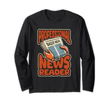 Anchorman Broadcast Journalist - News Anchorman Long Sleeve T-Shirt