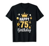 Happy 75Th Birthday Idea For 75 Years Old Man And Woman T-Shirt