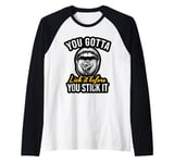 You Gotta Lick It Before You Stick It Funny Adult Joke Raglan Baseball Tee