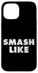 Coque pour iPhone 15 Citation de Smash Like pour les blogueurs des médias sociaux