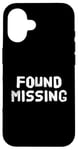 Coque pour iPhone 16 People Funny Word Citations Two Words Of The Found Missing