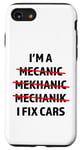 iPhone SE (2020) / 7 / 8 I'm A Mechanic, I Fix Cars Funny Car Mechanic Auto Shop Case