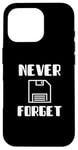 Coque pour iPhone 16 Pro N'oubliez jamais une disquette avec graphisme Funny Old