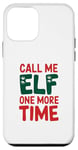 iPhone 12 mini Call me elf one more time Funny Festive Christmas Xmas Movie Case