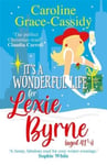 It&#039;s a Wonderful Life for Lexie Byrne (aged 41 ¿)