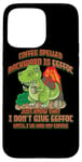 Coque pour iPhone 15 Pro Max Coffee Spelled Backwards Is Eeffoc Funny T-Rex Dinosaur Dino